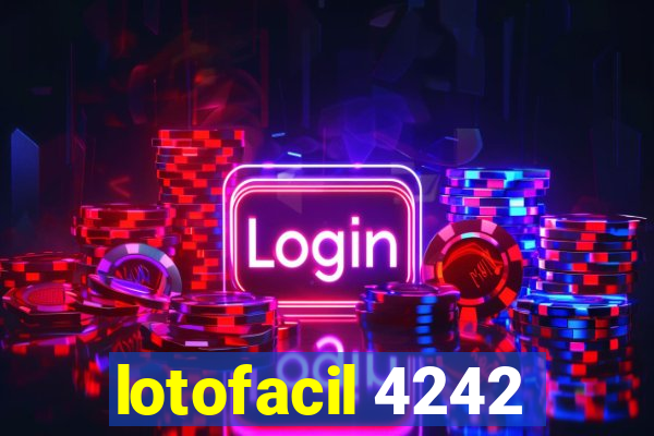 lotofacil 4242